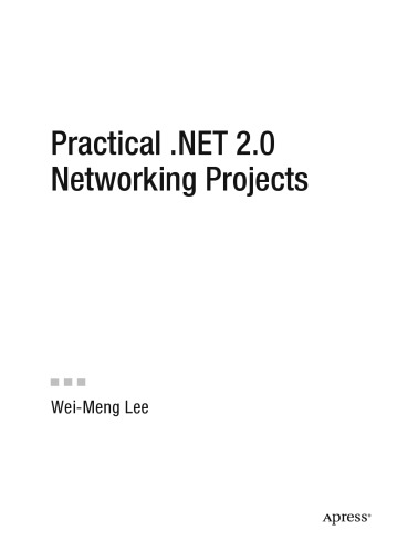 Practical .NET 2.0 Networking Projects