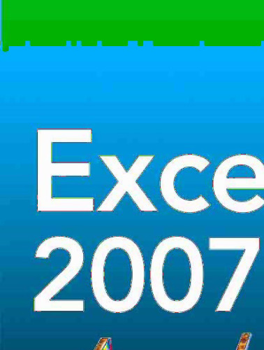 Excel 2007: Beyond the Manual