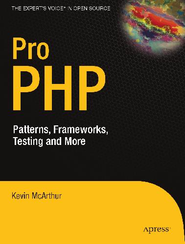 Pro PHP: Patterns, Frameworks, Testing and More