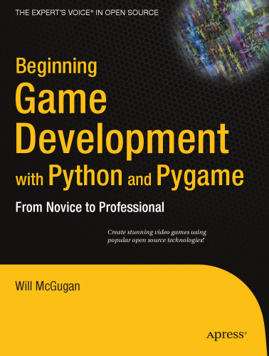 Beginning Game Development with Python and Pygame: From Novice to Professional (Expert's Voice)