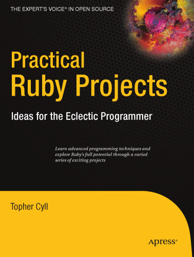 Practical Ruby Projects: Ideas for the Eclectic Programmer