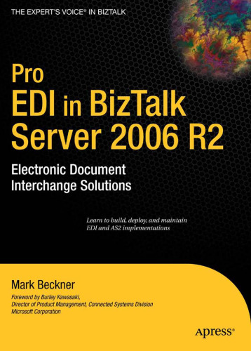 Pro EDI in BizTalk Server 2006 R2: Electronic Document Interchange Solutions (Pro)