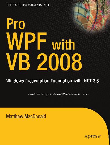 Pro WPF with VB 2008 Windows Presentation Foundation with dot NET 3.5