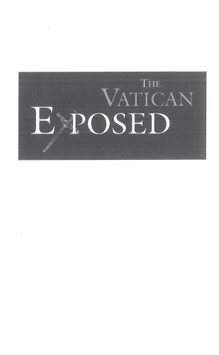 The Vatican Exposed. Money, Murder, and the Mafia