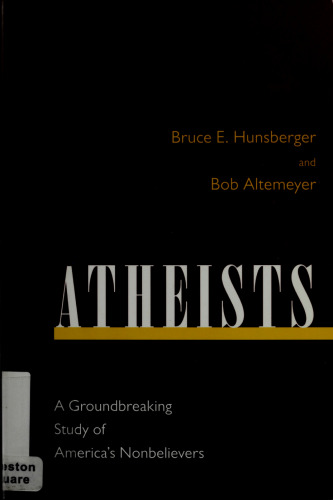 Atheists: A Groundbreaking Study of America's Nonbelievers