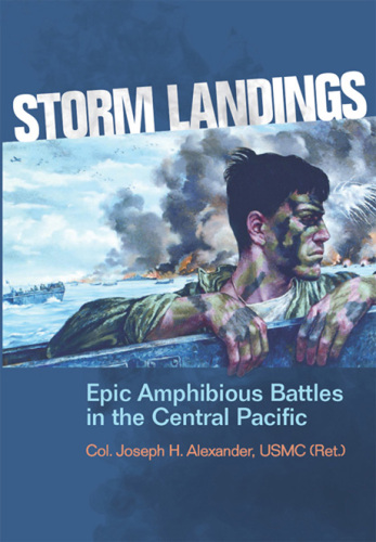 Storm Landings: Epic Amphibious Battles in the Central Pacific
