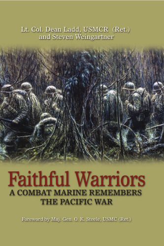 Faithful Warriors: A Combat Marine Remembers the Pacific War