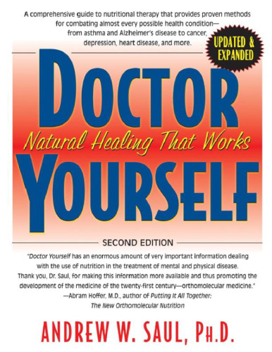 Doctor Yourself ( 2nd Edition ) : Natural Healing That Works ( Orthomolecular Medicine )