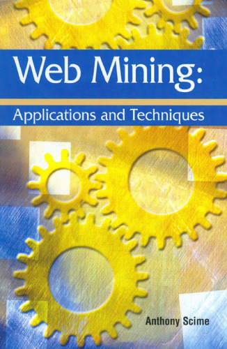 Web Mining: Applications and Techniques