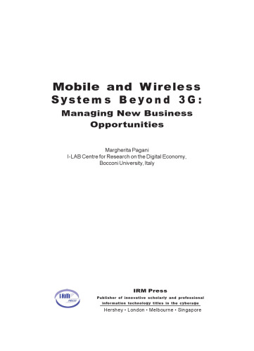 Mobile and wireless systems beyond 3G : managing new business opportunities