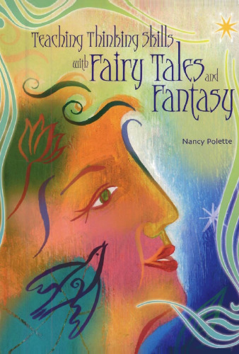 Teaching Thinking Skills with Fairy Tales and Fantasy