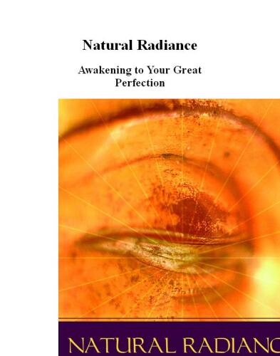 Natural Radiance: Awakening to Your Great Perfection