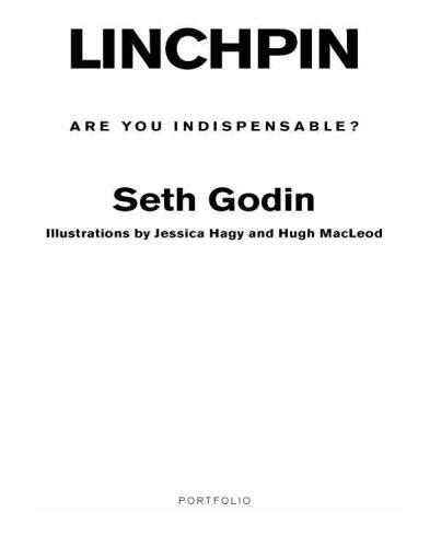 Linchpin: Are You Indispensable?