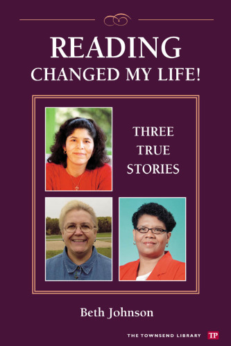 Reading Changed My Life! Three True Stories