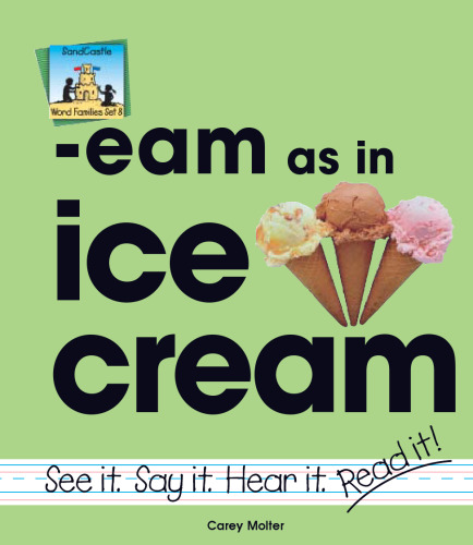 Eam As in Ice Cream (Word Families Set 8)