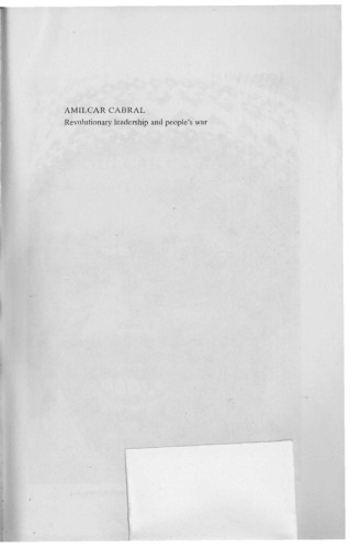 Amilcar Cabral: Revolutionary Leadership and People's War