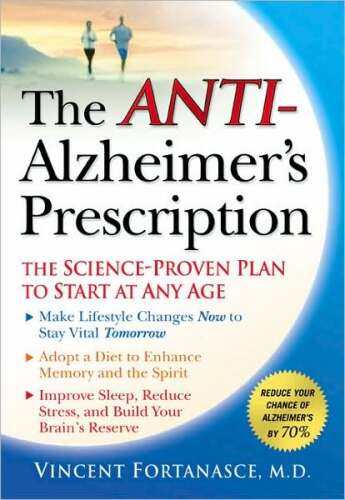 The Anti-Alzheimer’s Prescription: The Science-Proven Prevention Plan to Start at Any Age