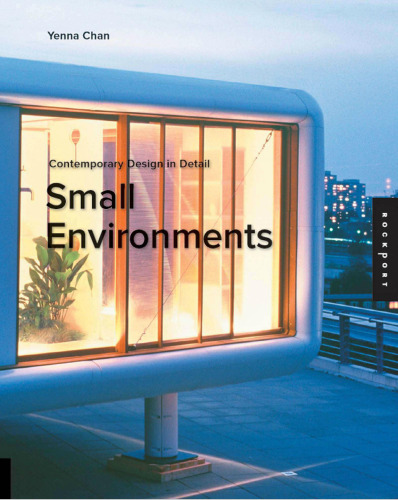 Contemporary Design in Detail: Small Environments