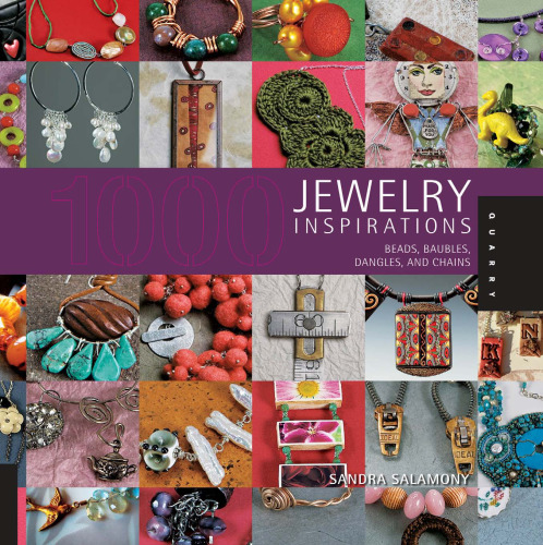 1,000 Jewelry Inspirations: Beads, Baubles, Dangles, and Chains (1000 Series)