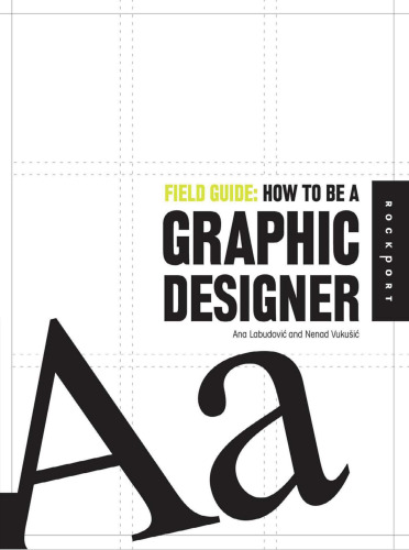 Field Guide: How to be a Graphic Designer