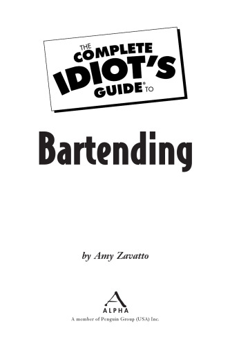 The Complete Idiot's Guide to Bartending