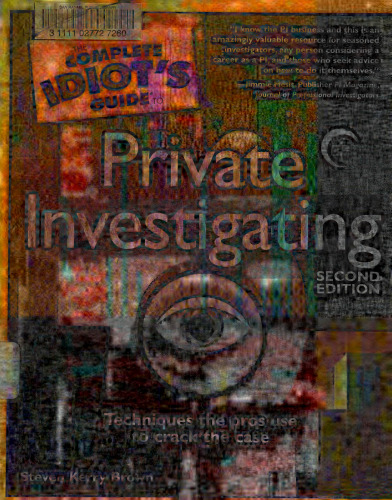 The Complete Idiot's Guide to Private Investigating