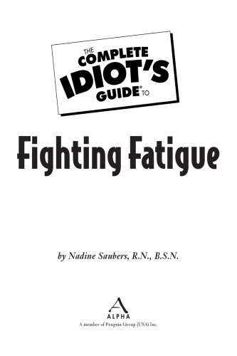 The Complete Idiot's Guide to Fighting Fatigue