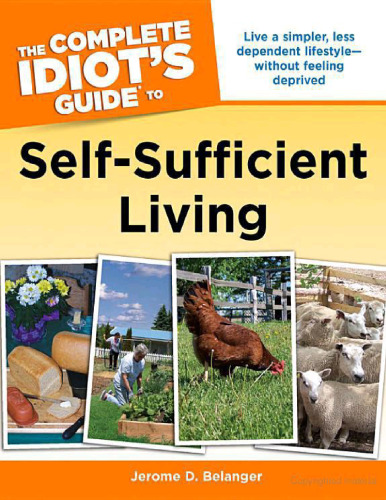 The Complete Idiot's Guide to Self-Sufficient Living