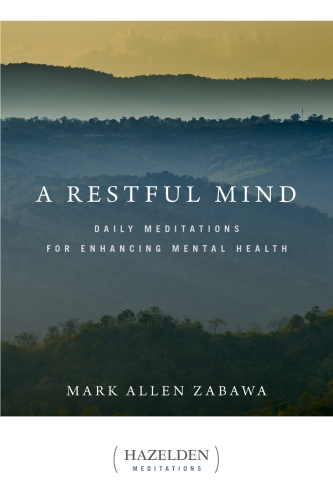 A restful mind : daily meditations for enhancing mental health