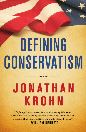 Defining Conservatism: The Principles That Will Bring Our Country Back