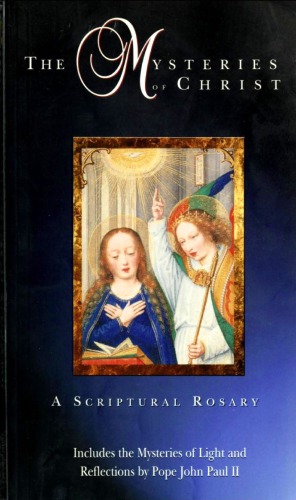 The Mysteries of Christ: A Scriptural Rosary