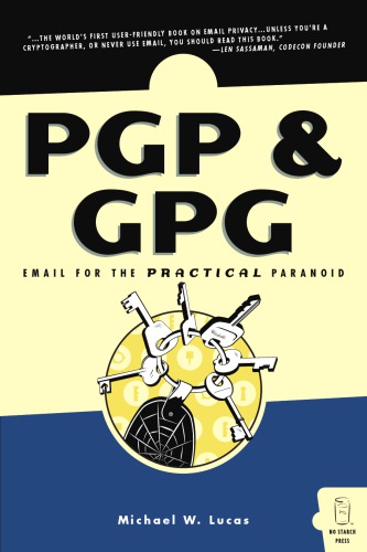 PGP & GPG: Email for the Practical Paranoid