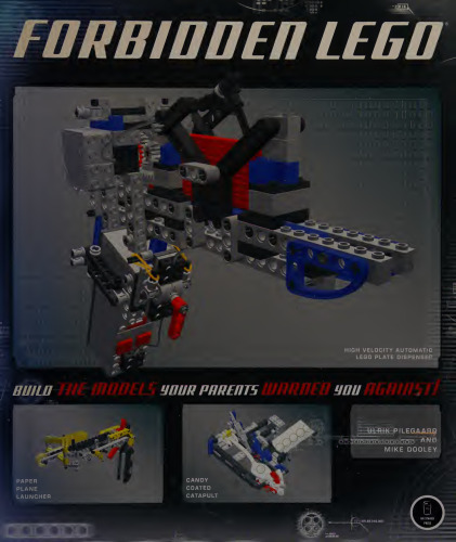 Forbidden LEGO: Build the Models Your Parents Warned You Against!