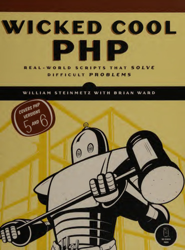 Wicked Cool PHP: Real-World Scripts that Make Difficult Things Possible