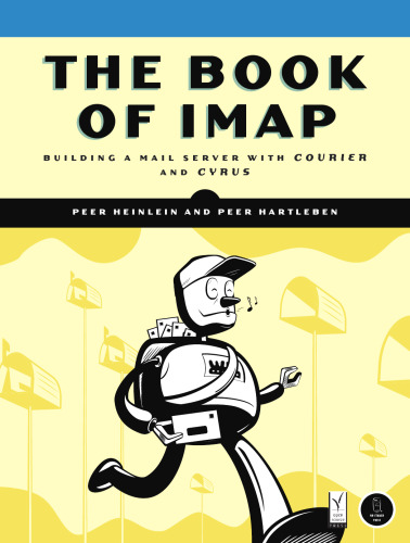 The Book of IMAP: Building a Mail Server with Courier and Cyrus