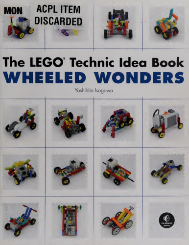 The LEGO Technic Idea Book: Wheeled Wonders