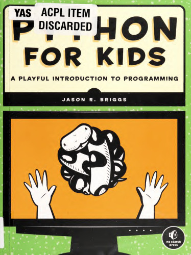 Python for Kids: A Playful Introduction to Programming