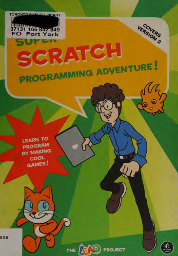 Super Scratch Programming Adventure! Learn to Program by Making Cool Games