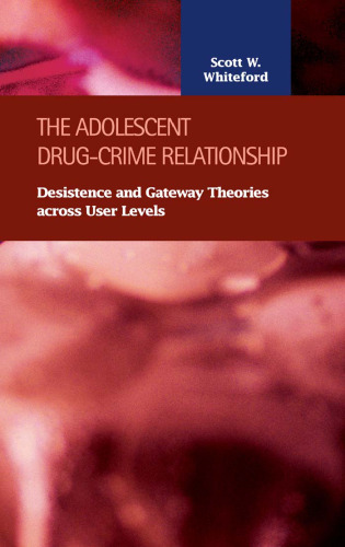 The Adolescent Drug-crime Relationship: Desistence and Gateway Theories Across User Levels (Criminal Justice)