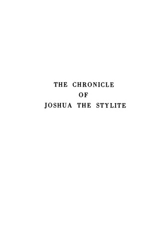 The Chronicle of Joshua the Stylite, Composed in Syriac