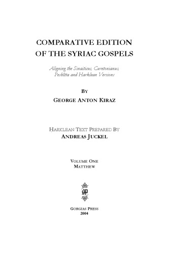 Comparative Edition of the Syriac Gospels: Aligning the Sinaiticus, Curetonianus, Peshitta and Harklean Versions, V.1-4