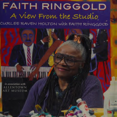 Faith Ringgold: A View from the Studio