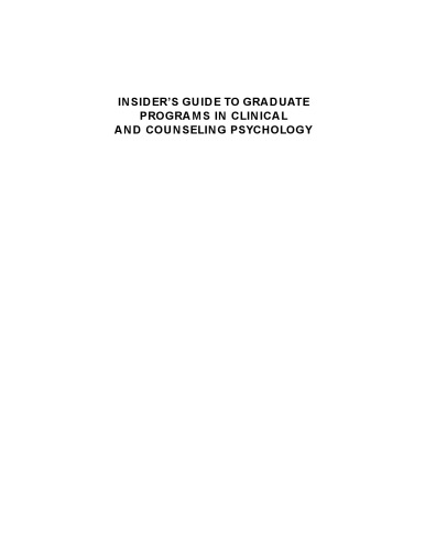 Insider's Guide to Graduate Programs in Clinical and Counseling Psychology: 2006 2007 Edition (Insider's Guide to Graduate Programs in Clinical Psychology)