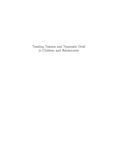 Treating Trauma and Traumatic Grief in Children and Adolescents