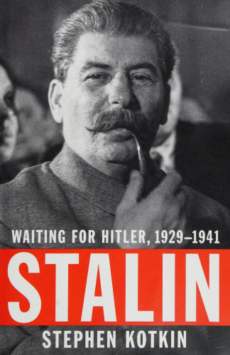 Stalin: Waiting for Hitler, 1929-1941