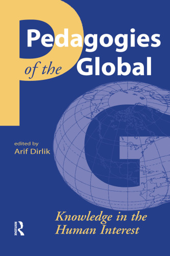Pedagogies of the Global: Knowledge in the Human Interest