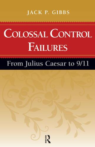 Colossal Control Failures: From Julius Caesar to 9/11