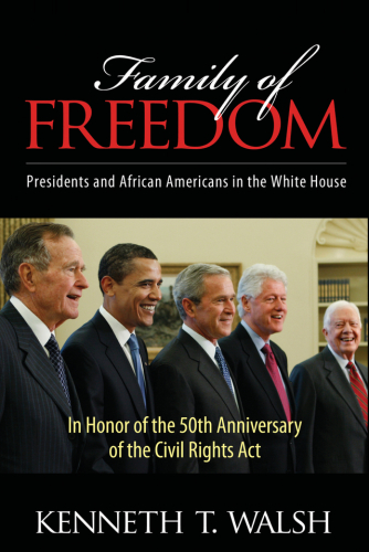 Family of Freedom: Presidents and African Americans in the White House