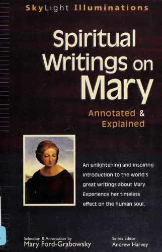 Spiritual Writings on Mary: Annotated & Explained (SkyLight Illuminations)