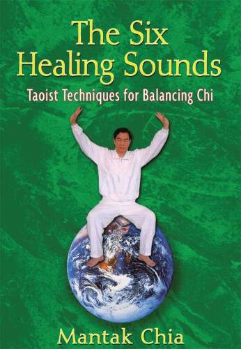 The six healing sounds: Taoist techniques for balancing chi